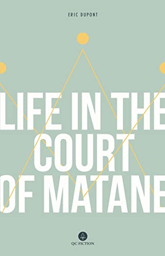 Beispielbild fr Life in the Court of Matane zum Verkauf von Better World Books