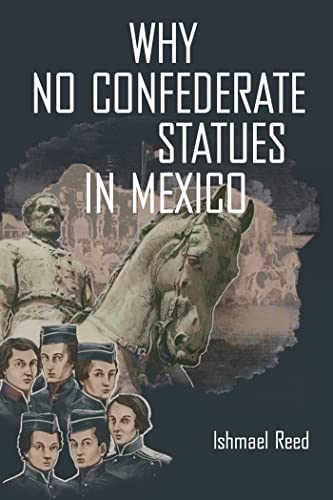 Beispielbild fr Why No Confederate Statues in Mexico zum Verkauf von Better World Books