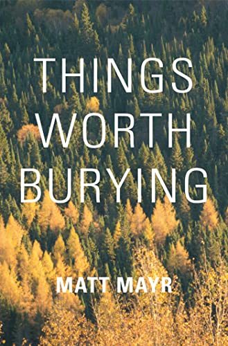 Stock image for Things Worth Burying for sale by Better World Books