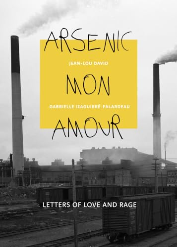 9781771863384: Arsenic Mon Amour: Letters of Love and Rage