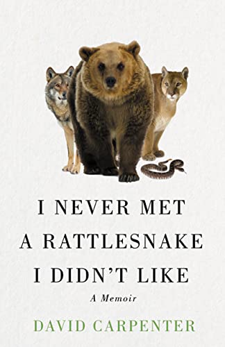 Stock image for I Never Met a Rattlesnake I Didnt Like: A Memoir for sale by Zoom Books Company