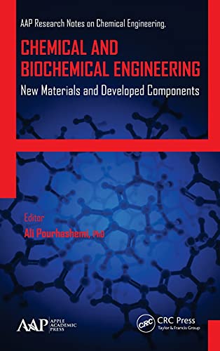 9781771880305: Chemical and Biochemical Engineering: New Materials and Developed Components (AAP Research Notes on Chemical Engineering)