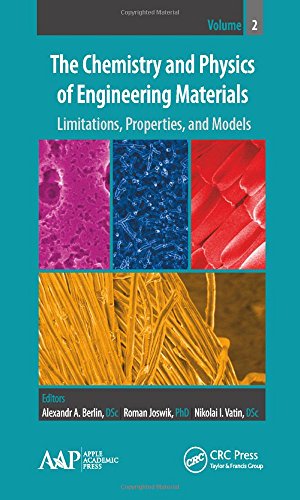 9781771880800: The Chemistry and Physics of Engineering Materials, Volume Two: Limitations, Properties, and Models: Volume 2
