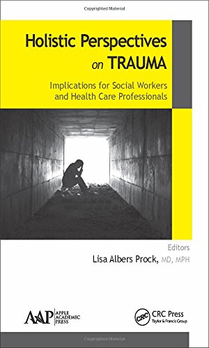 Beispielbild fr Holistic Perspectives on Trauma: Implications for Social Workers and Health-Care Professionals zum Verkauf von AwesomeBooks