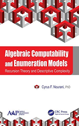 Stock image for Algebraic Computability and Enumeration Models: Recursion Theory and Descriptive Complexity for sale by The Book Corner