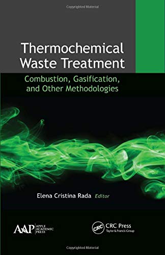 9781771883085: Thermochemical Waste Treatment: Combustion, Gasification, and Other Methodologies