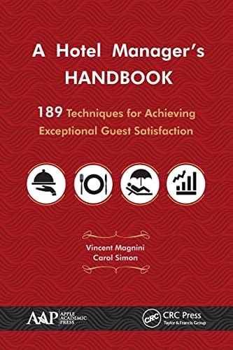 Imagen de archivo de A Hotel Manager's Handbook: 189 Techniques for Achieving Exceptional Guest Satisfaction a la venta por Books From California
