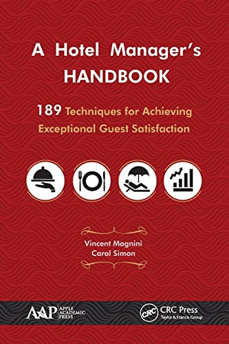 Stock image for A Hotel Manager's Handbook: 189 Techniques for Achieving Exceptional Guest Satisfaction for sale by Books From California