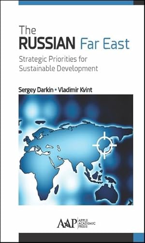 Beispielbild fr The Russian Far East: Strategic Priorities for Sustainable Development zum Verkauf von Books From California