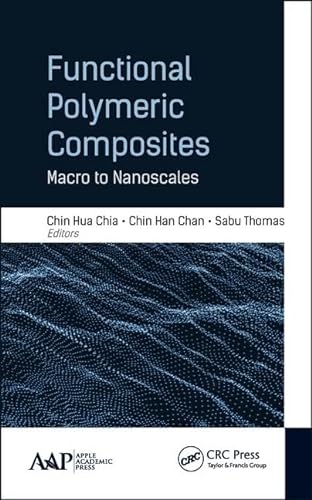 Beispielbild fr Functional Polymeric Composites: Macro to Nanoscales zum Verkauf von Reuseabook