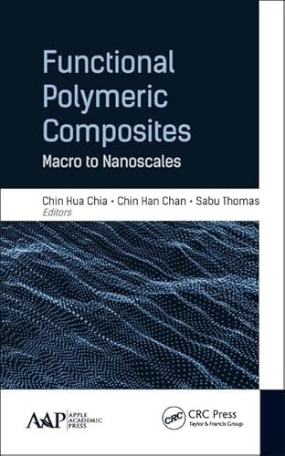 9781771884990: Functional Polymeric Composites: Macro to Nanoscales