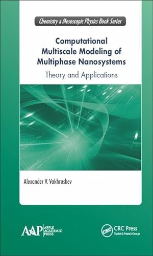 Beispielbild fr Computational Multiscale Modeling of Multiphase Nanosystems: Theory and Applications (Innovations in Chemical Physics and Mesoscopy) zum Verkauf von Chiron Media