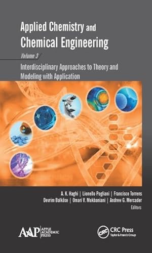 Beispielbild fr Applied Chemistry and Chemical Engineering. Volume 3 Interdisciplinary Approaches to Theory and Modeling With Applications zum Verkauf von Blackwell's