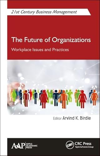 Stock image for The Future of Organizations: Workplace Issues and Practices (21st Century Business Management) for sale by Chiron Media