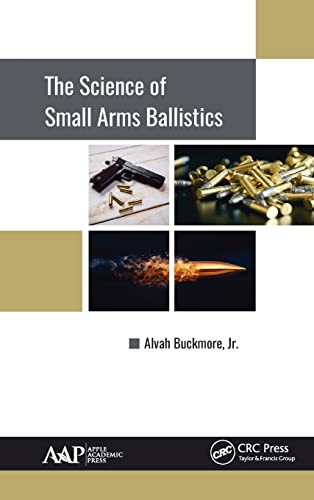 Imagen de archivo de The Science of Small Arms Ballistics a la venta por Blackwell's
