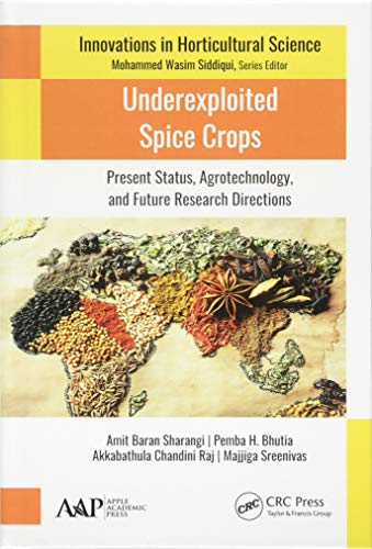 Stock image for Underexploited Spice Crops: Present Status, Agrotechnology, and Future Research Directions (Innovations in Horticultural Science) for sale by The Book Corner