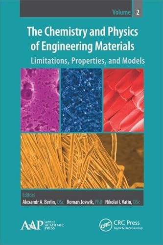 Beispielbild fr The Chemistry and Physics of Engineering Materials: Limitations, Properties, and Models zum Verkauf von Buchpark