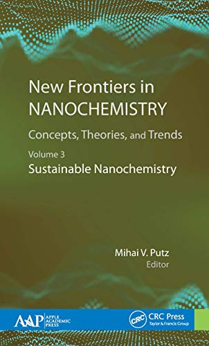 Stock image for New Frontiers in Nanochemistry: Concepts, Theories, and Trends: Volume 3: Sustainable Nanochemistry for sale by Chiron Media