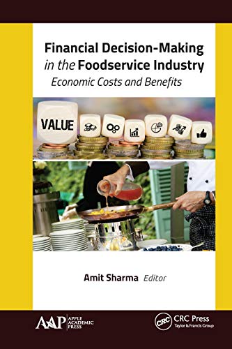 Stock image for Financial Decision-Making in the Foodservice Industry: Economic Costs and Benefits for sale by The Book Corner