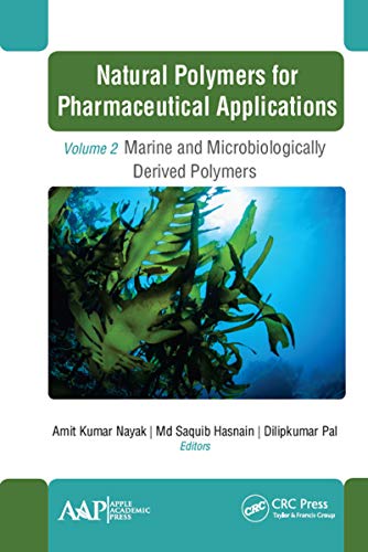 Beispielbild fr Natural Polymers for Pharmaceutical Applications: Volume 2: Marine- and Microbiologically Derived Polymers zum Verkauf von Books From California