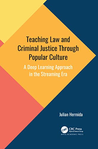 Stock image for Teaching Law and Criminal Justice Through Popular Culture: A Deep Learning Approach in the Streaming Era for sale by Blackwell's