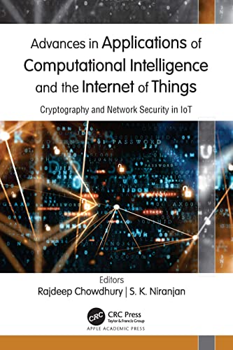 9781771889698: Advances in Applications of Computational Intelligence and the Internet of Things: Cryptography and Network Security in Iot