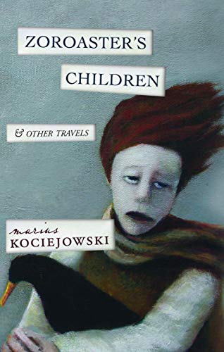 Beispielbild fr Zoroaster's Children : And Other Travels zum Verkauf von Better World Books