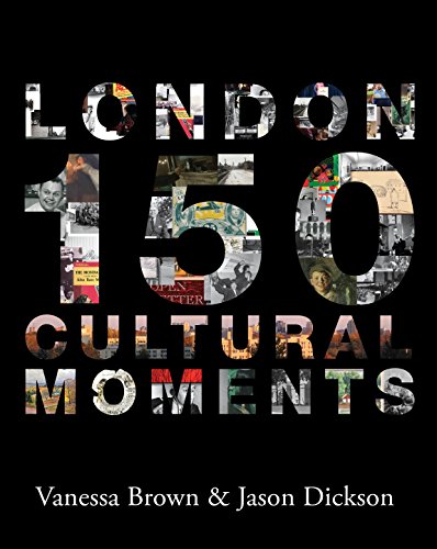 Beispielbild fr London: 150 Cultural Moments zum Verkauf von Alexander Books (ABAC/ILAB)