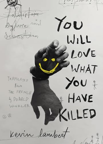 Imagen de archivo de You Will Love What You Have Killed a la venta por Better World Books