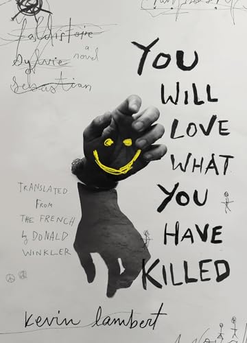 Stock image for You Will Love What You Have Killed (Biblioasis International Translation Series) for sale by Lakeside Books