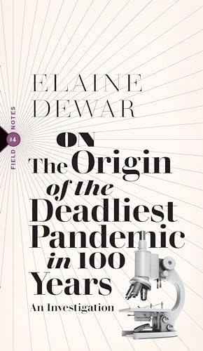 Stock image for On the Origin of the Deadliest Pandemic in 100 Years: An Investigation for sale by ThriftBooks-Atlanta