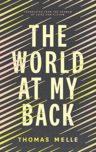 Imagen de archivo de The World at My Back (Biblioasis International Translation Series) a la venta por BooksRun