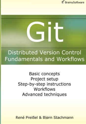Beispielbild fr Git: Distributed Version Control--Fundamentals and Workflows zum Verkauf von Irish Booksellers