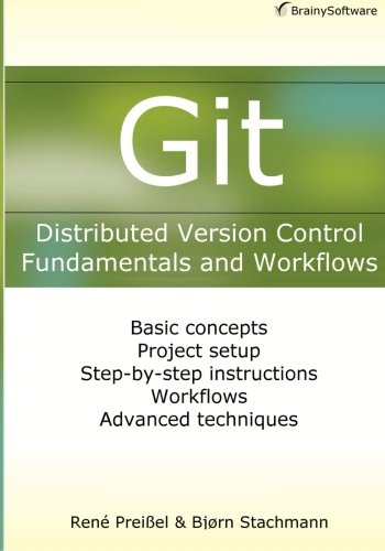 Stock image for Git: Distributed Version Control--Fundamentals and Workflows for sale by Irish Booksellers