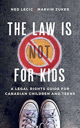 Imagen de archivo de The Law Is (Not) for Kids: A Legal Rights Guide for Canadian Children and Teens a la venta por Books Unplugged