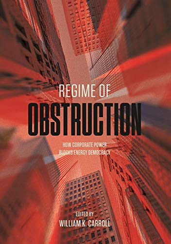 Stock image for Regime of Obstruction: How Corporate Power Blocks Energy Democracy for sale by The Bookseller