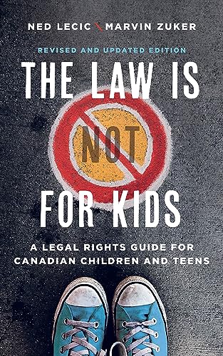 9781771994071: The Law is (Not) for Kids, Revised and Updated Edition: A Legal Rights Guide for Canadian Children and Teens