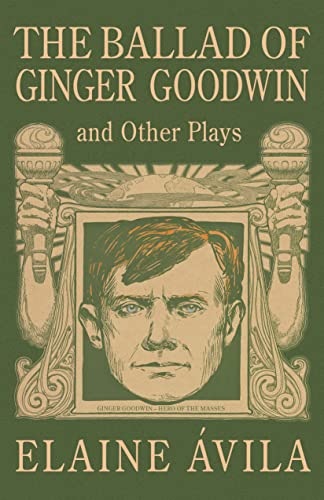 Beispielbild fr The Ballad of Ginger Goodwin and Other Plays (Paperback) zum Verkauf von Grand Eagle Retail