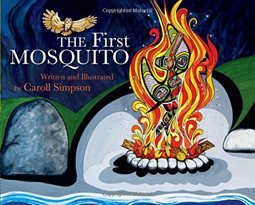 9781772030631: The First Mosquito (Coastal Spirit Tales)