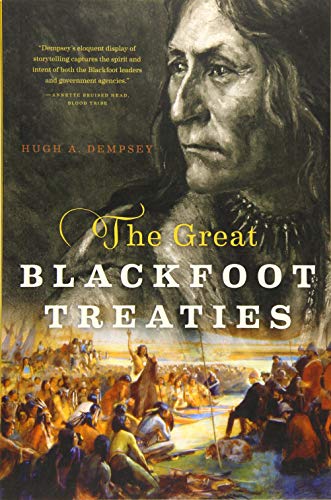Stock image for The Great Blackfoot Treaties for sale by Wonder Book