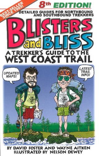 9781772031317: Blisters & Bliss: A Trekker's Guide to the West Coast Trail, Eighth Edition