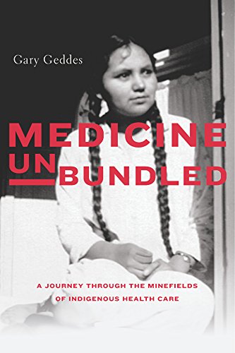 Beispielbild fr Medicine Unbundled: A Journey Through the Minefields of Indigenous Health Care zum Verkauf von Better World Books