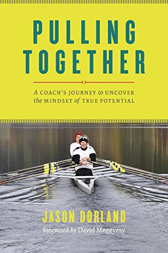 Beispielbild fr Pulling Together: A Coach's Journey to Uncover the Mindset of True Potential zum Verkauf von Better World Books