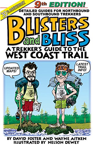 Imagen de archivo de Blisters and Bliss: A Trekkers Guide to the West Coast Trail a la venta por Zoom Books Company