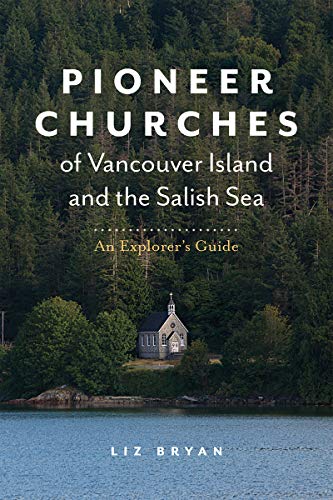 Stock image for Pioneer Churches of Vancouver Island and the Sali for sale by Russell Books