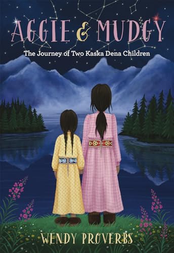 9781772033755: Aggie and Mudgy: The Journey of Two Kaska Dena Children