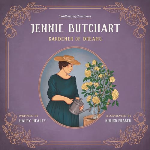 Stock image for Jennie Butchart: Gardener of Dreams (Trailblazing Canadians, 3) for sale by GF Books, Inc.