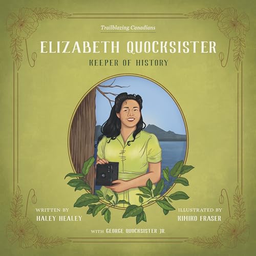 Stock image for Elizabeth Quocksister: Keeper of History (Trailblazing Canadians, 4) for sale by Ebooksweb