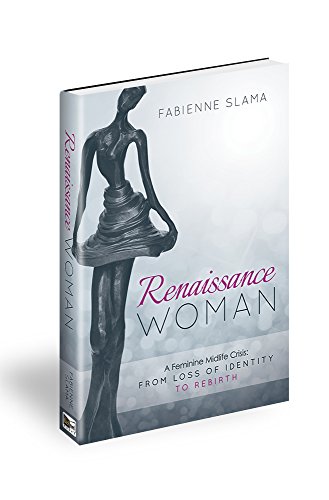 Imagen de archivo de Renaissance Woman: A Feminine Midlife Crisis From Loss of Identity to Rebirth by Fabienne Slama (2015-08-02) a la venta por ThriftBooks-Dallas