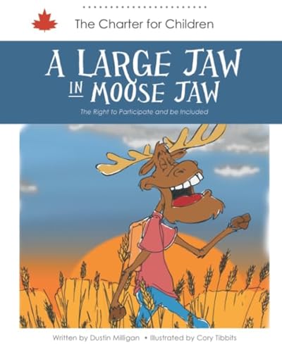 Beispielbild fr A Large Jaw in Moose Jaw: The Right to Participate and be Included (Charter for Children) zum Verkauf von Book Deals